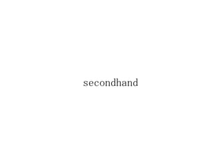 secondhand
 