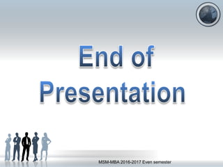 MSM-MBA 2016-2017 Even semester
 