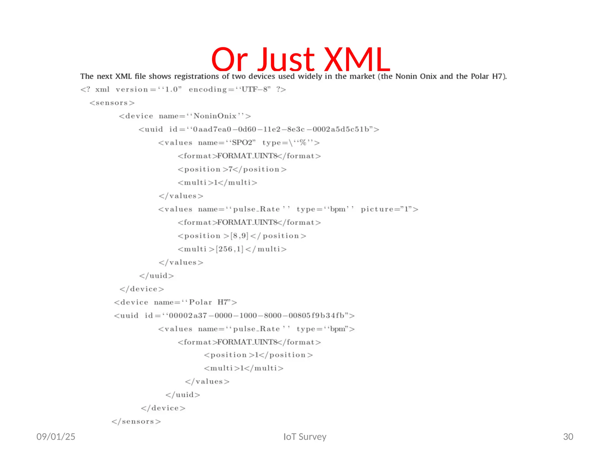 Or Just XML
09/01/25 IoT Survey 30
 