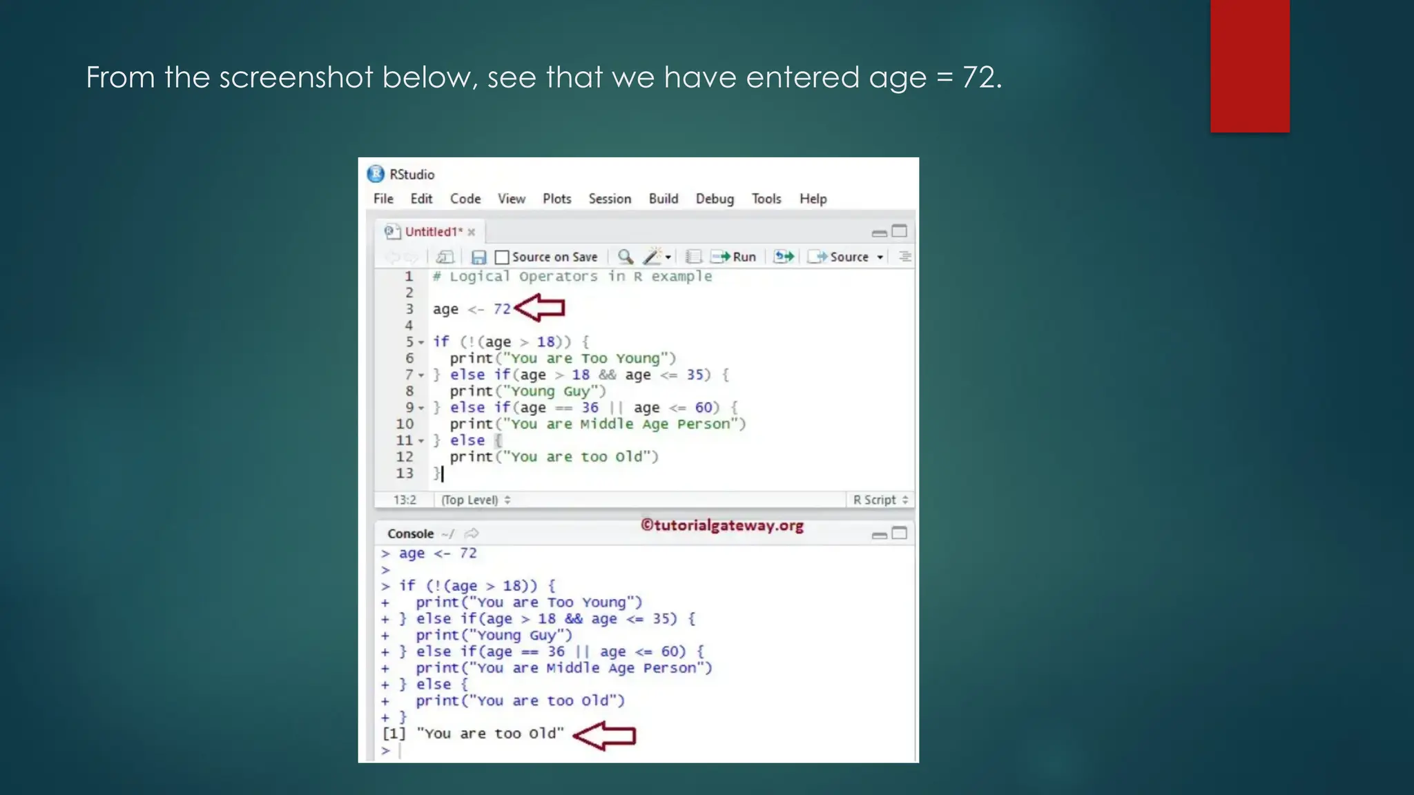 From the screenshot below, see that we have entered age = 72.
 