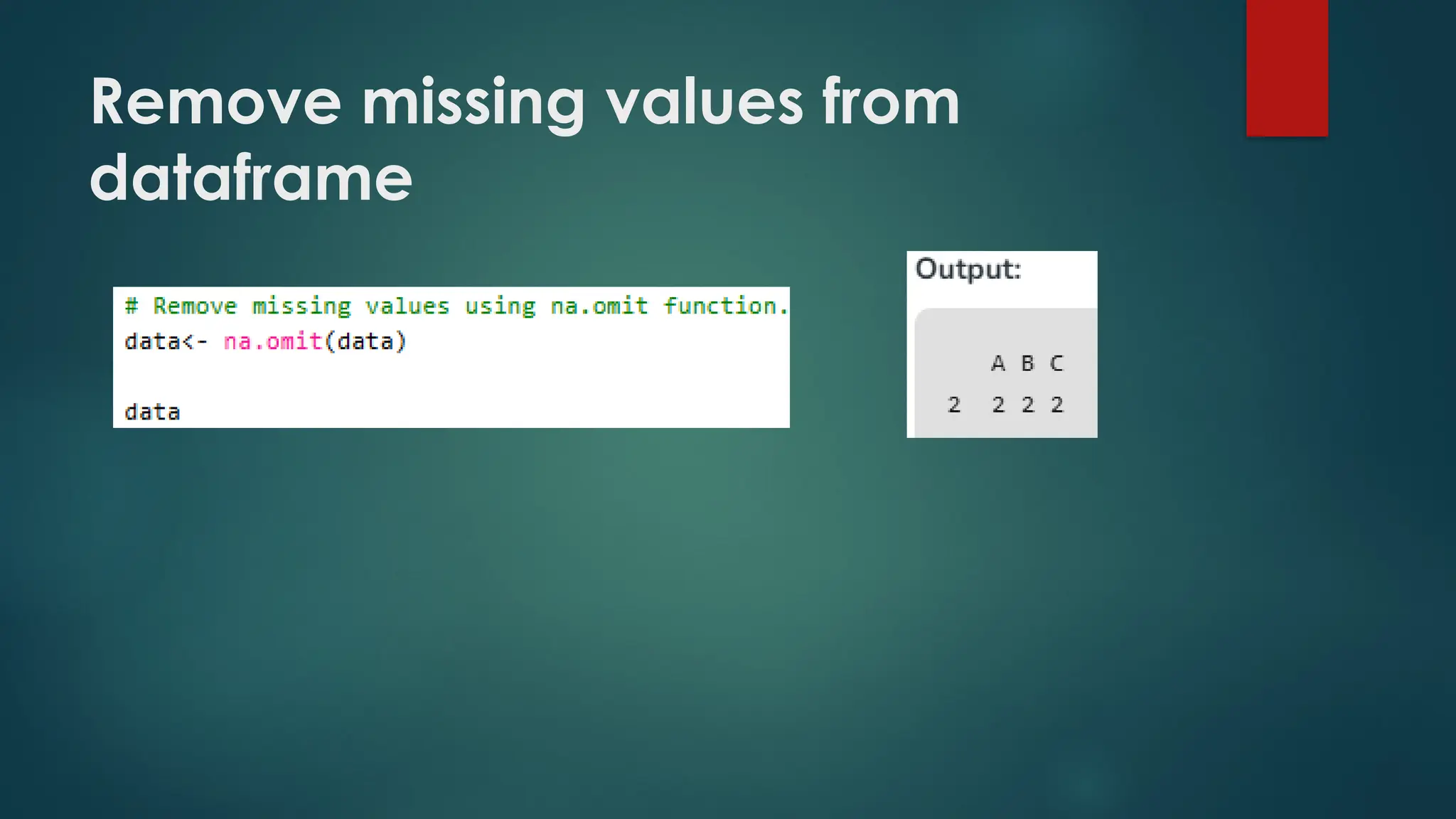 Remove missing values from
dataframe
 