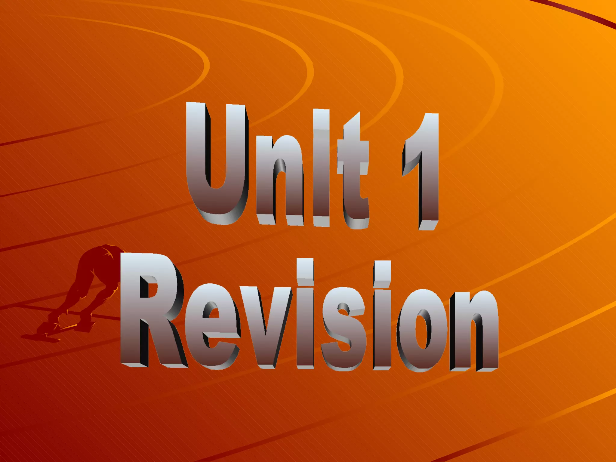Unit 1 Revision