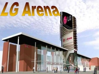 LG Arena 