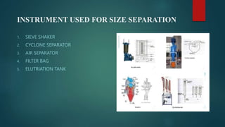 SIZE SEPARATION- Objectives, applications & mechanism | PPTX