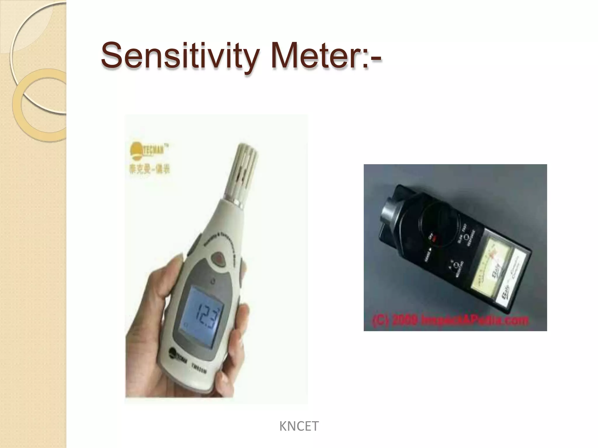 Sensitivity Meter:-
KNCET
 