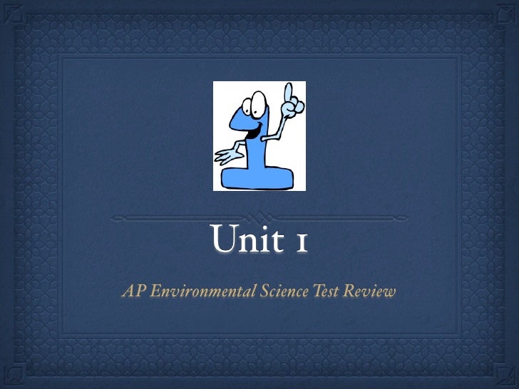 AP Environmental Science Unit 1 Test Review