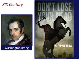 XIX Century 
Washington Irving 
 
