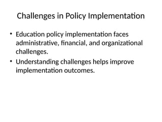 Policy Inplementation Challenges Unit 1 Topic 1 B.Ed VI Eve Policy_Implementation.pptx