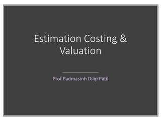 Estimation Costing And Valuation Unit 1 To Unit 6 Ppt Estimation Costing And Valuation Unit 1 To Unit 6 Ppt