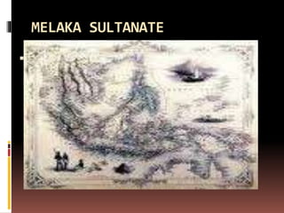 MELAKA SULTANATE

 