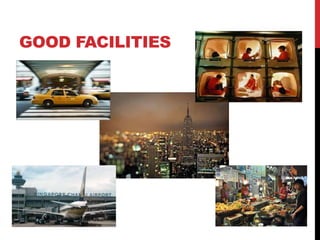 GOOD FACILITIES

 