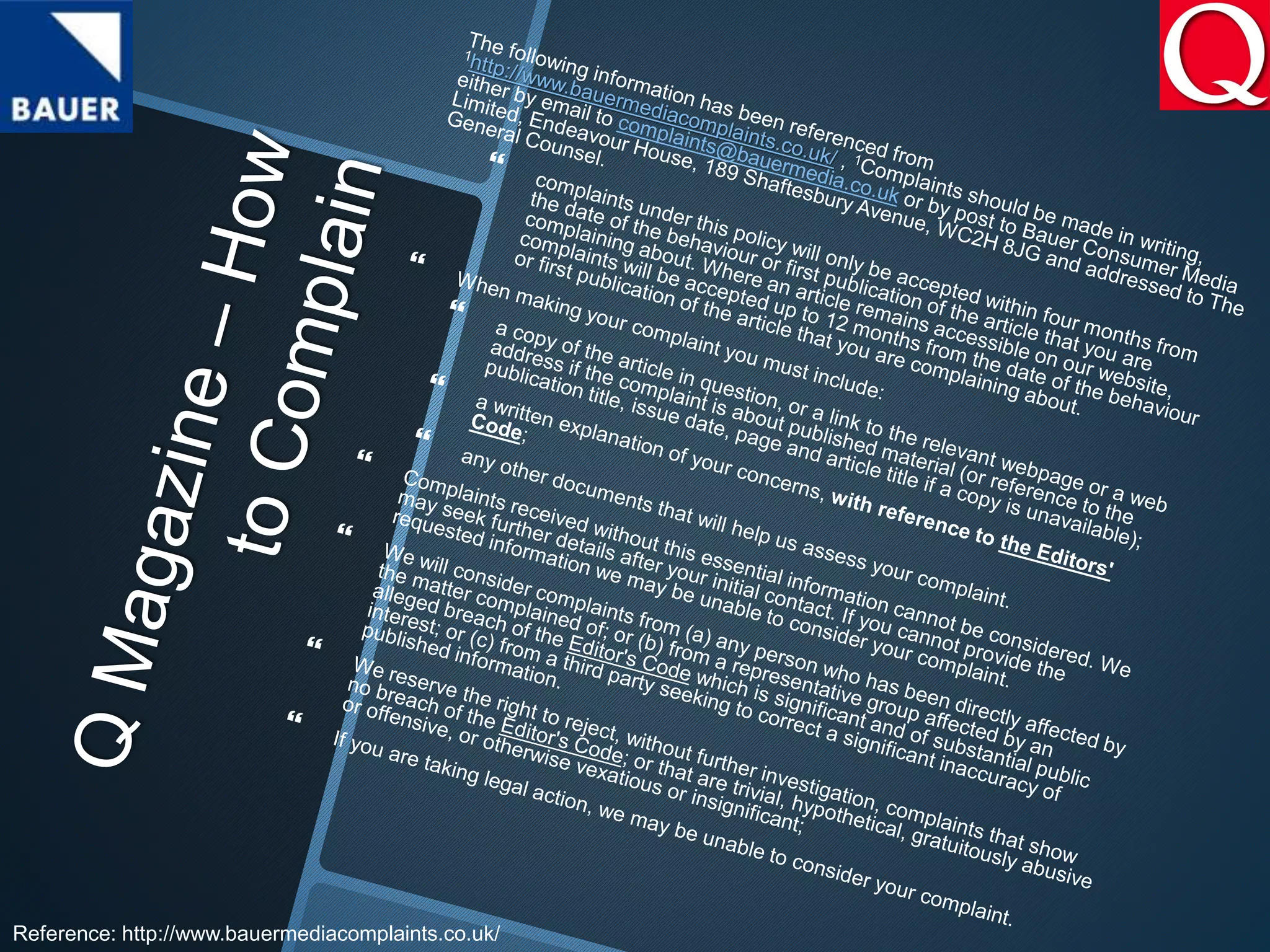 Reference: http://www.bauermediacomplaints.co.uk/
 