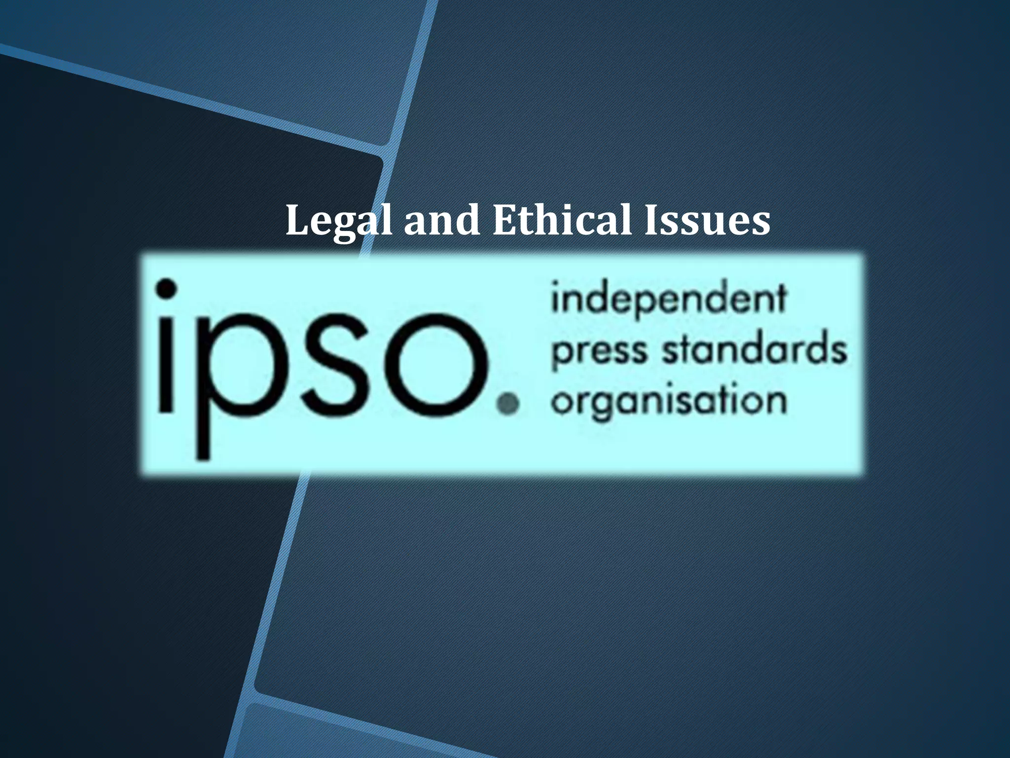 Legal and Ethical Issues
 