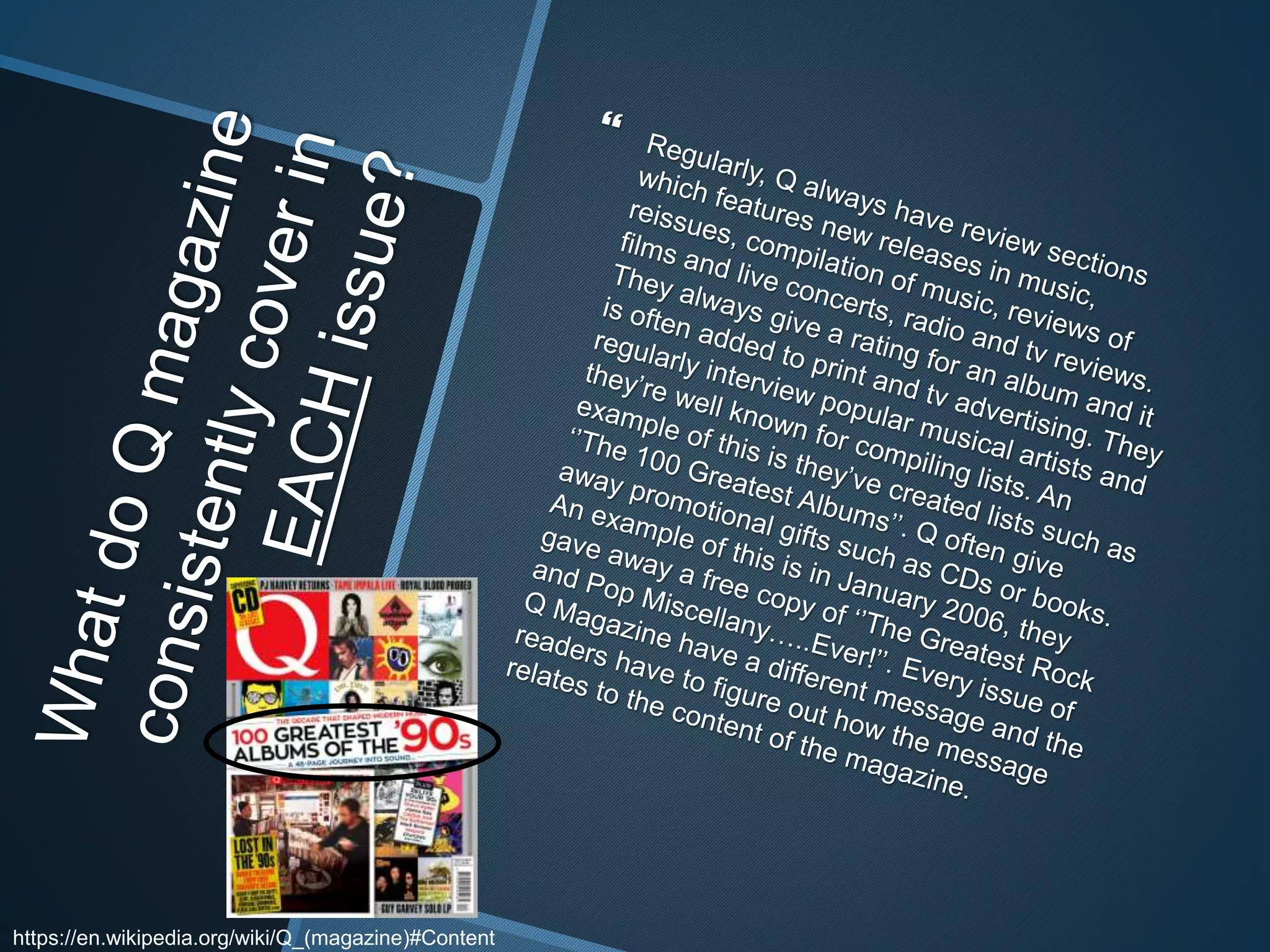 https://en.wikipedia.org/wiki/Q_(magazine)#Content
 
