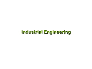Industrial EngineeringIndustrial Engineering
 
