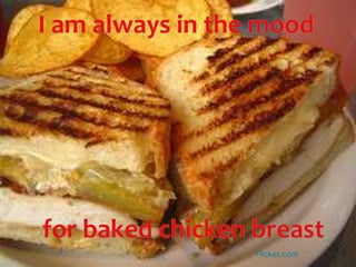 I am always in the mood for baked chicken breast Flicker.com 