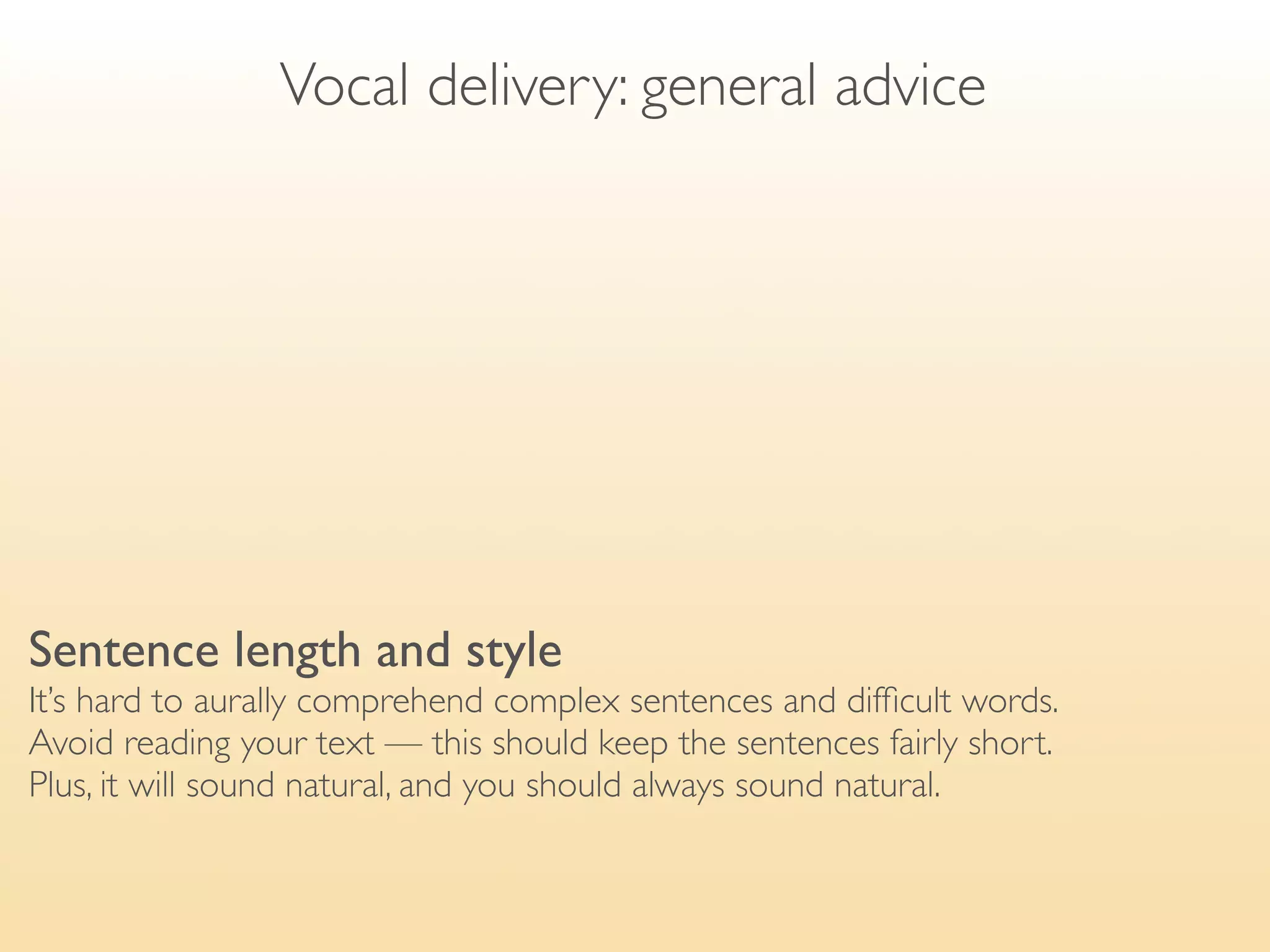 Getting the audience’s attention
 