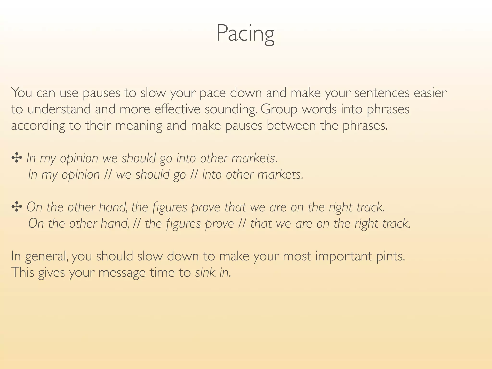 Getting the audience’s attention




An interesting and thought-provoking quotation
Try not to use the over-used ones, ﬁnd something unexpected.

✣ You know, as Oscar Wilde said once, ‘There is no other sin except stupidity’...
 