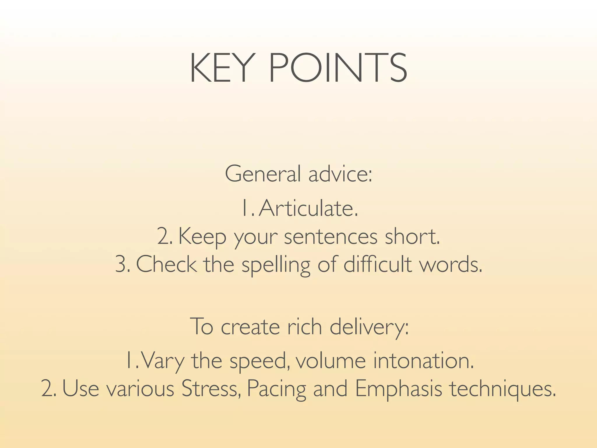Explaining your talk




— Questions

✣ Feel free to ask questions at any time during my talk.
✣ There will be time for discussion and questions after my presentation.
 