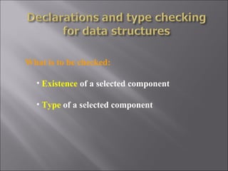 What is to be checked:

  • Existence of a selected component

  • Type of a selected component
 