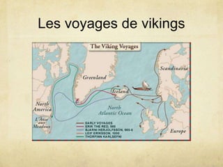 Les voyages de vikings

 