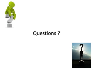 Questions ?
 