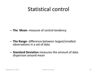 – The Mean- measure of central tendency
– The Range- difference between largest/smallest
observations in a set of data
– S...