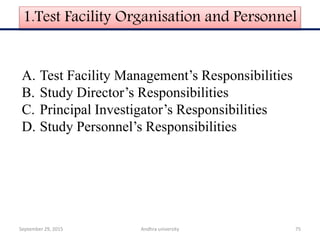 1.Test Facility Organisation and Personnel
A. Test Facility Management’s Responsibilities
B. Study Director’s Responsibili...