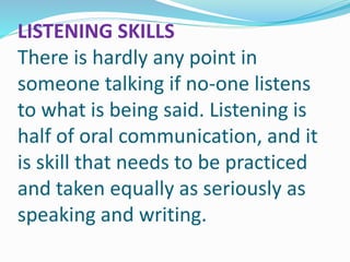 The listening process
Here are the six stages of the listening process:
1 receiving
2 interpreting
3 Remembering
4 Evaluat...