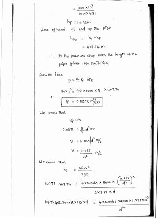 hF .::: I'D •~~M
J-osg, ~ ~a..d D.t end or ~ pfpe
' .
I
hFe - h, -hF
~ 4c1.14- f'()
ft.~ p~~ dl>or ove.Jl ~ len(Jth ~¥-~
.p~re cJve.() . Nu e')tt~.f-a.-{on.
rrr , ().0~1<;; MYse.L]
We 1<now tho.(
0. 0~~ ~ lL d'l ')(~
4-
J "' o.o>s)d" '<f~
 