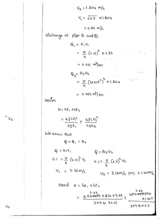 ~ o.<a~ f!'l}s
blsc_hOJ~ o.:: pfpe CD a.nd ®.
Q1 ::::: A V,
1).
:: .!I. (c.S') x t.&s
Lt-
Q2.~ A')_v'"J_
'l'l.
.... _!I C'2.c x_t() ) x l· ~ c 4-
Lt-
_ o. ~8s rn'?.Jt; ec.
J
SeJ.r es
H::: h{: I +~F'l.
:::: 4-}LV?
t
2.3 t) I
We kf)ow Tha.t
'l.
4-fLY~
~D2..
~ ~~, ~ ~~
')_
o.1 ::::_.rr_c~.~~) v,
Lr
V 1 :::::_ S· tA::.lnj~
'l.
(L I ~ _!I_ Co.'~) v.,_
4-
v2 ~ 3.tam1s. tb""_) ~  . 4-~rc'ls..
 