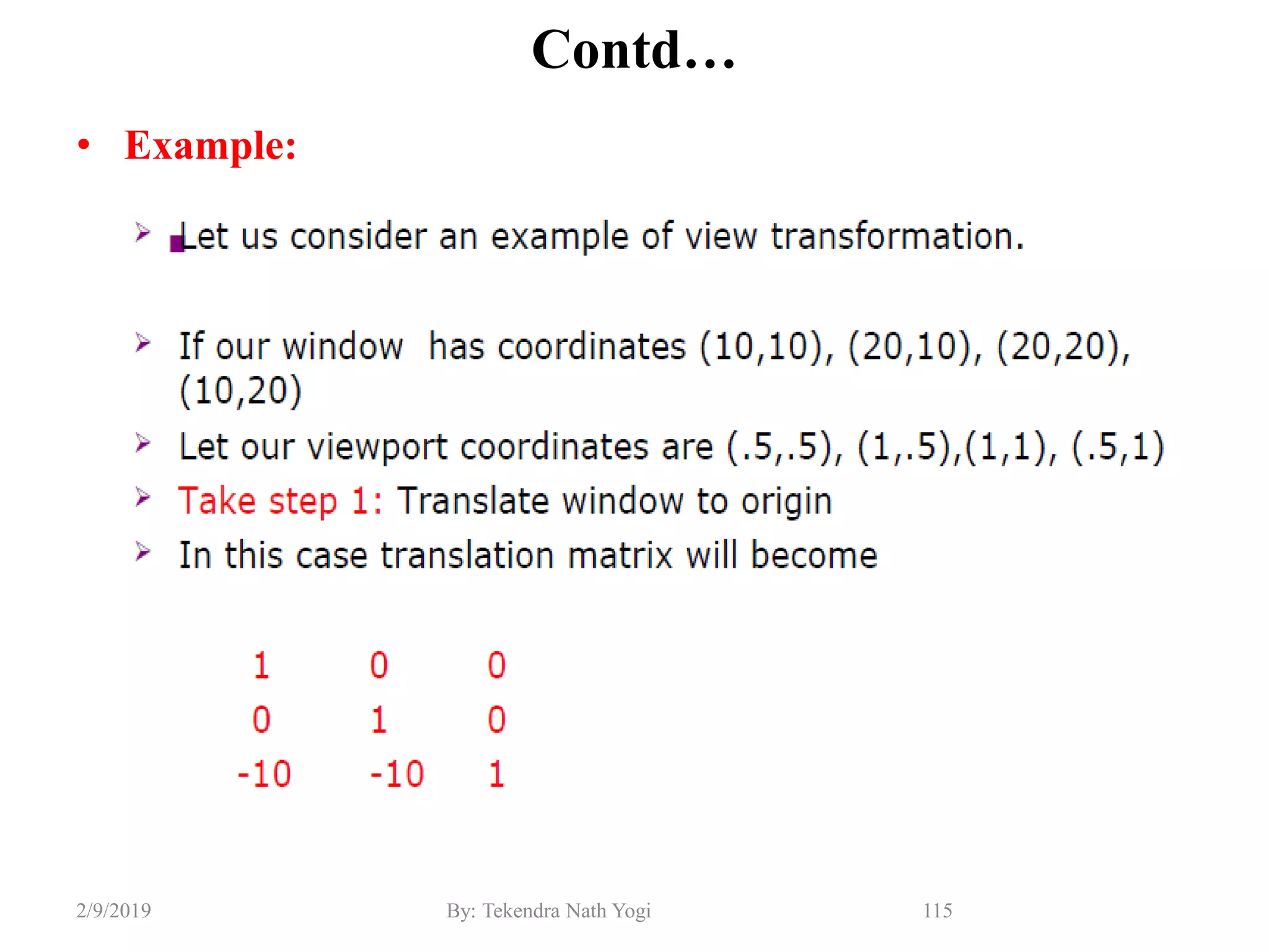 Contd…
• Example:
115By: Tekendra Nath Yogi2/9/2019
 