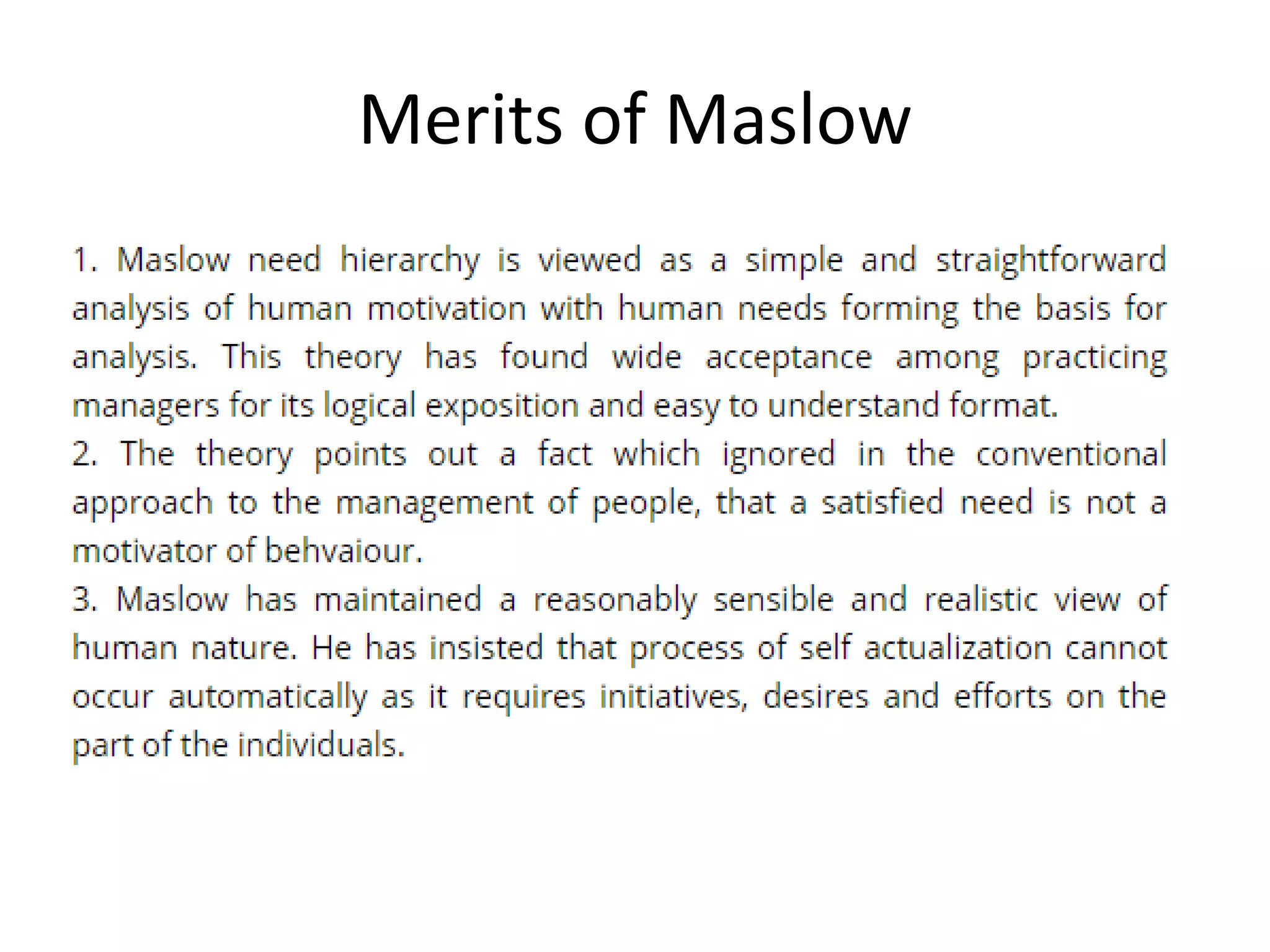 Merits of Maslow
 