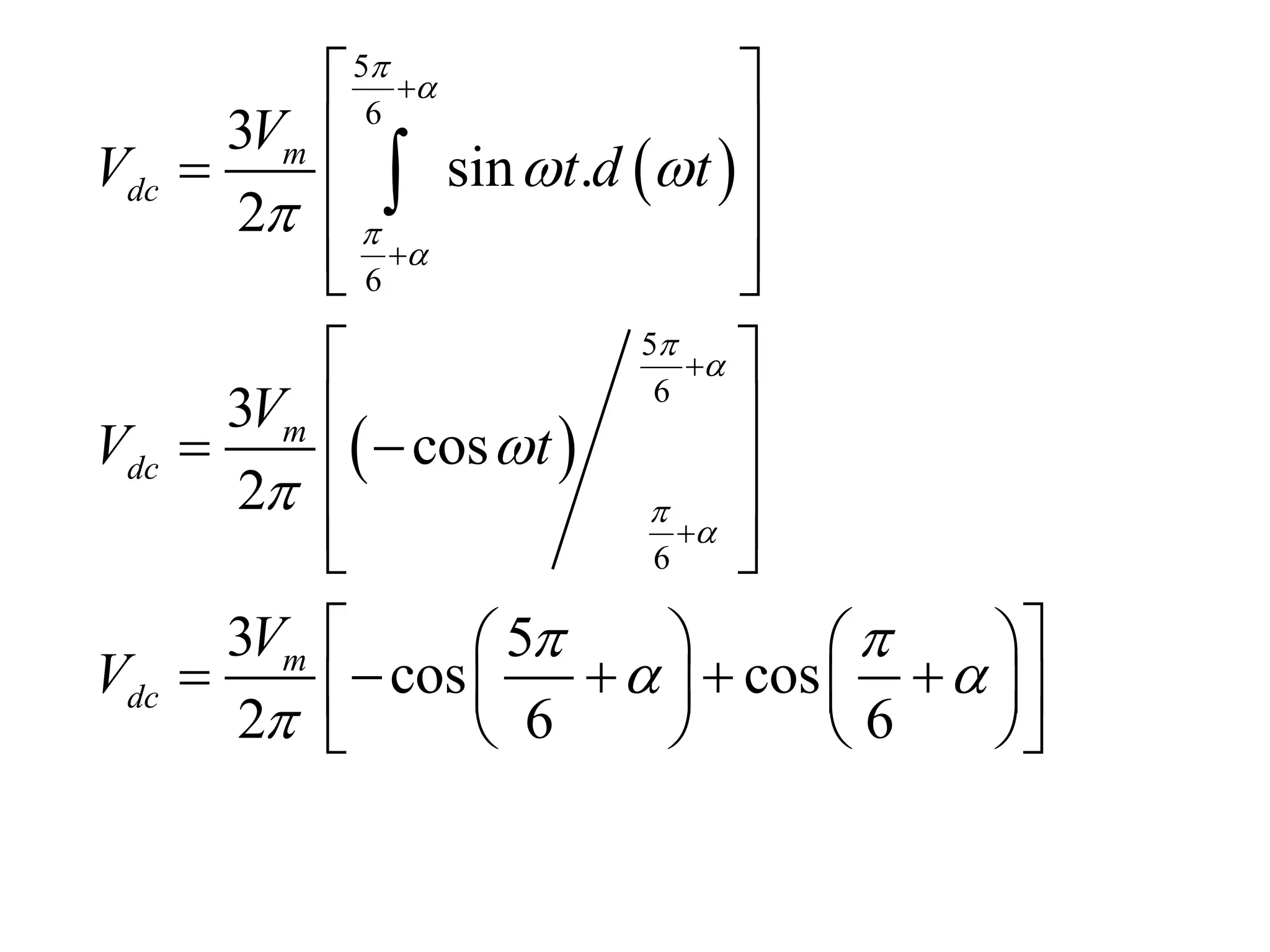  
 
5
6
6
5
6
6
3
sin .
2
3
cos
2
3 5
cos cos
2 6 6
m
dc
m
dc
m
dc
V
V t d t
V
V t
V
V








 



 
 





 
 
  
 
 
 
 
 
 
 
 
 
   
    
   
 
   
 

 