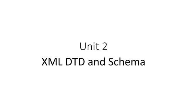 XML DTD and Schema | PPTX | Web Design and HTML | Internet