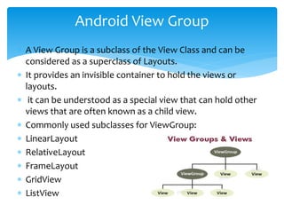  android:id: It uniquely identifies the Android Layout.
 android:layout_height: It sets the height of the layout.
 andr...