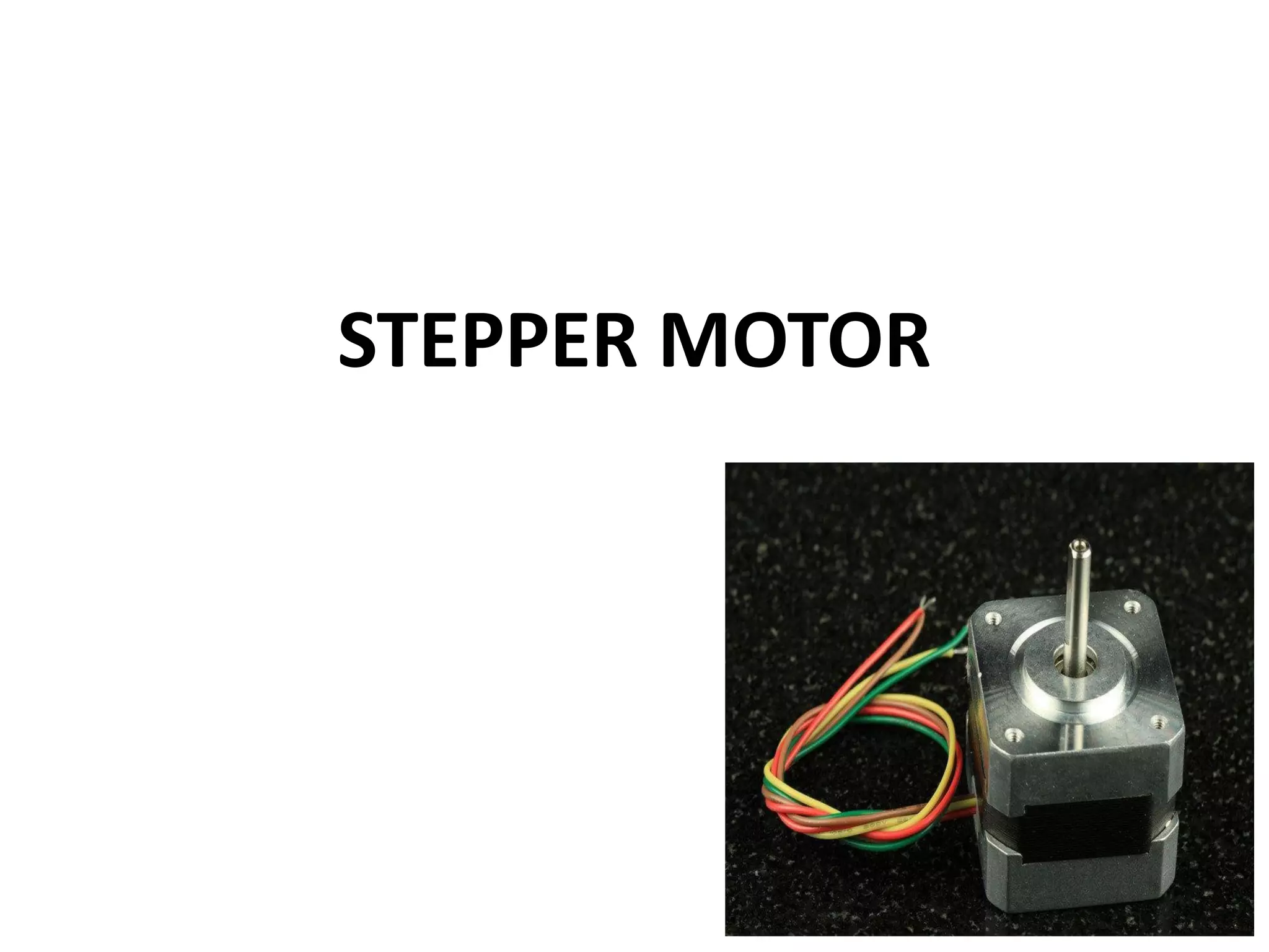STEPPER MOTOR
 