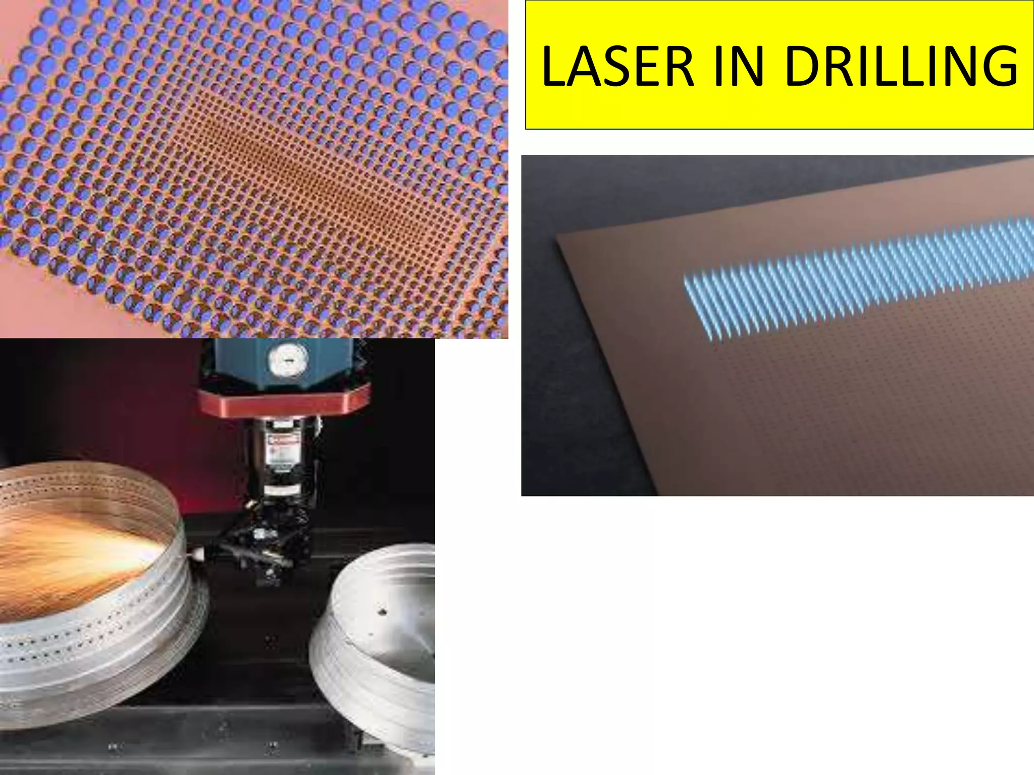 LASER IN DRILLING
.
 