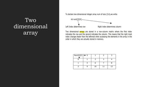 Two
dimensional
array
 