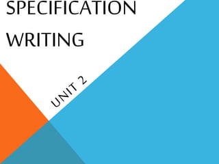 SPECIFICATION
WRITING
 