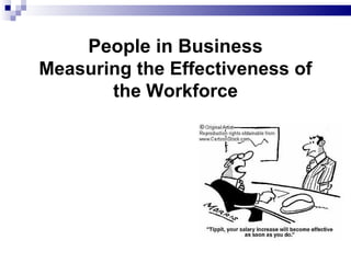 Unit 2.2 20 measuring the effectivenss of the workforce