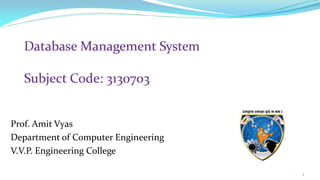 Prof. Amit Vyas
Department of Computer Engineering
V.V.P. Engineering College
1
 
