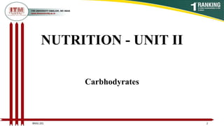 NUTRITION - UNIT II
Carbhodyrates
2
BNSG 201
 