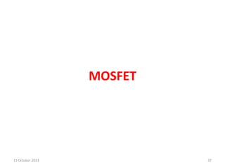 MOSFET
15 October 2023 37
 