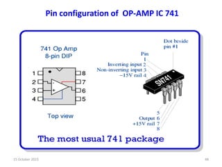 Pin configuration of OP-AMP IC 741
15 October 2023 48
 