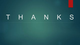 T H A N K S
 