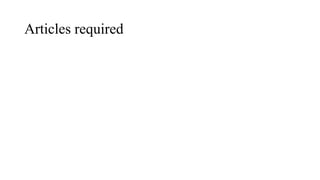 Articles required
 