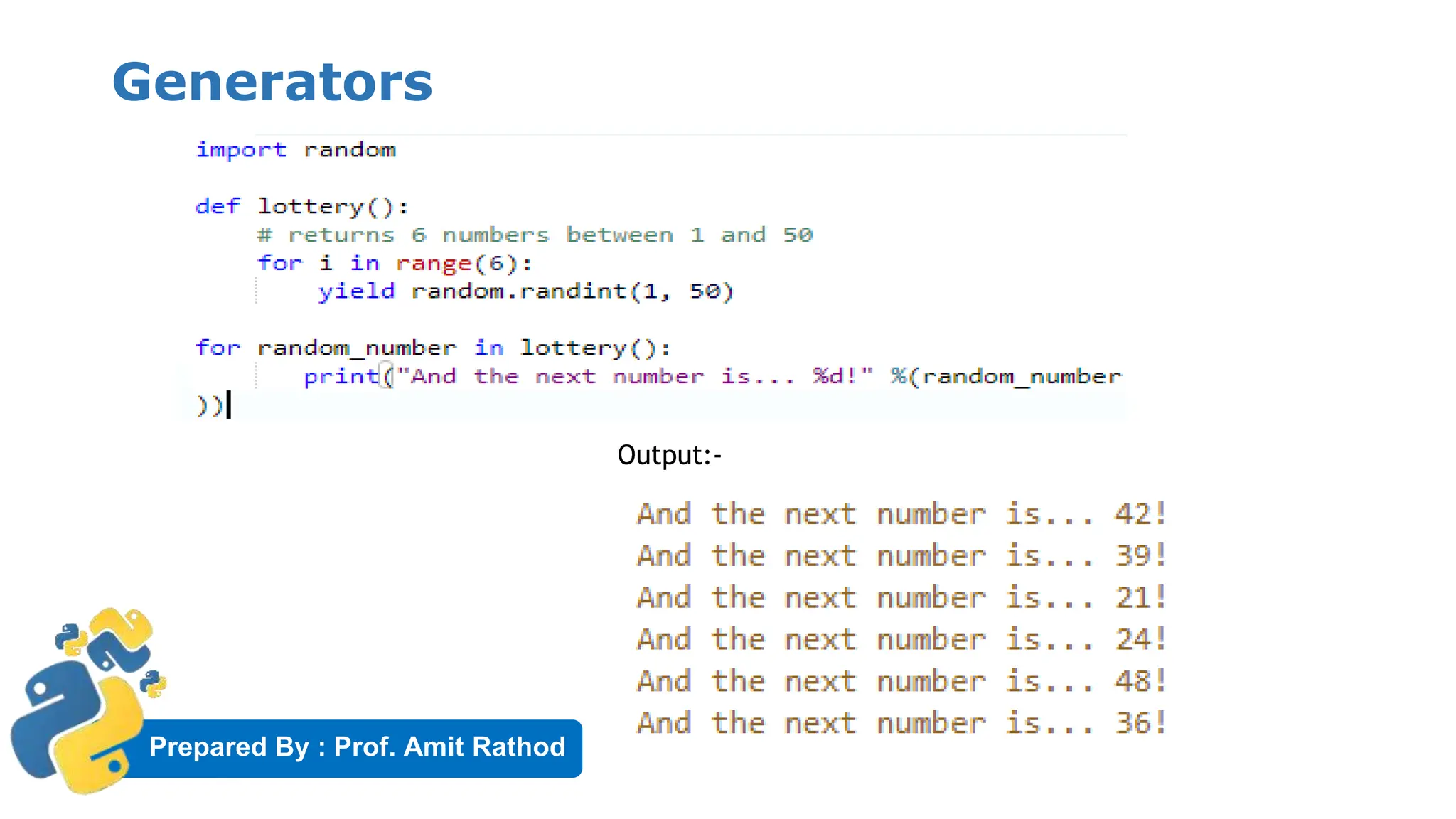 Prepared By : Prof. Amit Rathod
Generators
Output:-
 