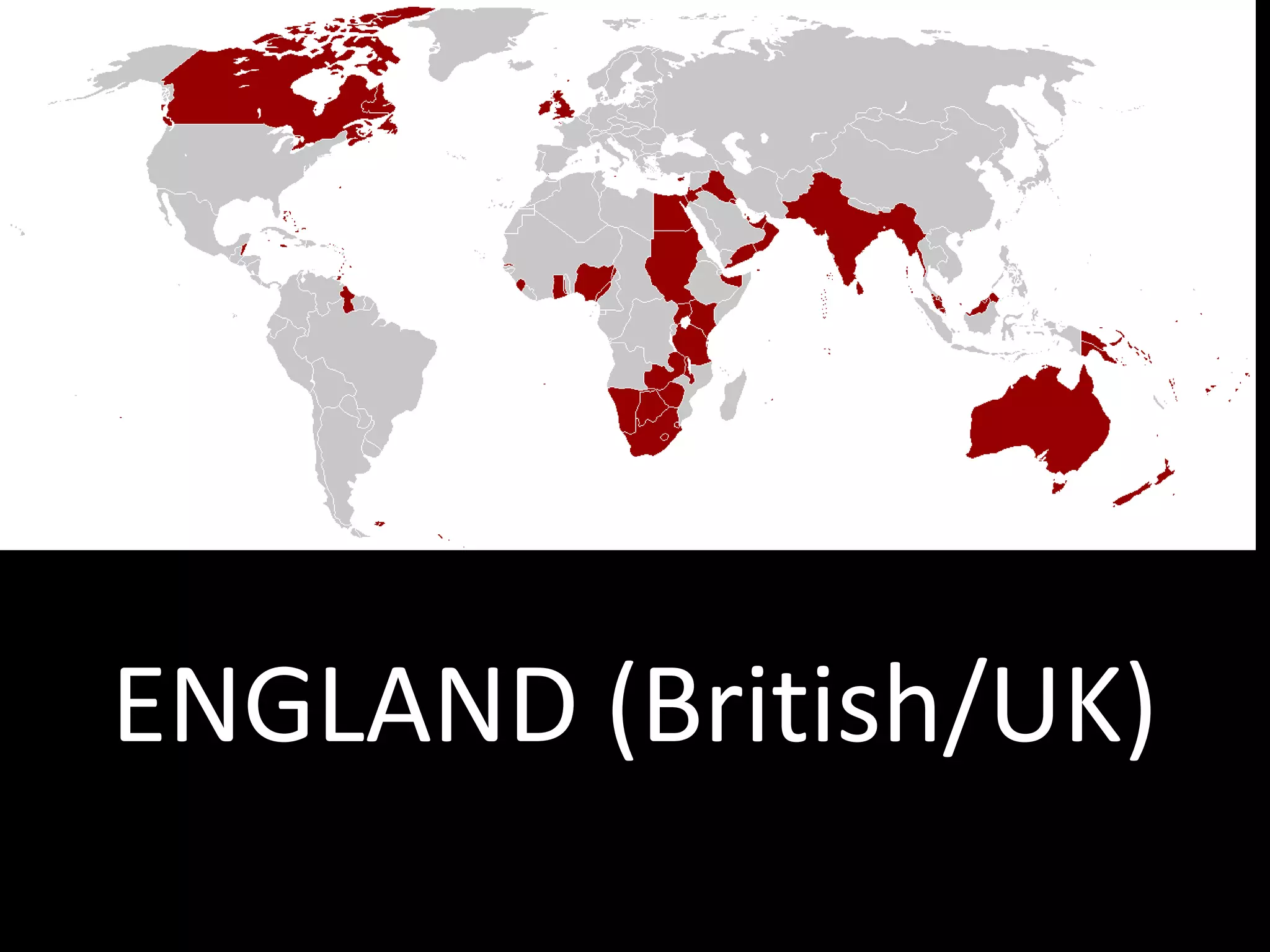 ENGLAND (British/UK)
 