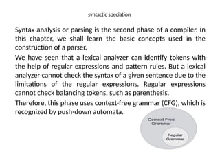Syntactic specification is concerned with the structure and ...
